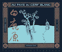 Au pays du cerf blanc, t. 01
